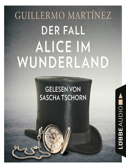 Title details for Der Fall Alice im Wunderland by Guillermo Martínez - Available